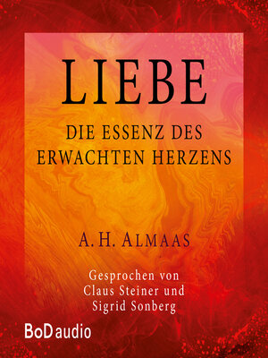 cover image of Liebe--Die Essenz des erwachten Herzens (Ungekürzt)